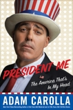 President Me: The America That's in My Head, Carolla, Adam
