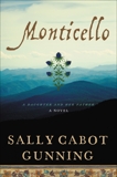 Monticello: A Daughter and Her Father; A Novel, Gunning, Sally Cabot