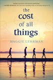 The Cost of All Things, Lehrman, Maggie