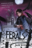 Ferals #3: The White Widow's Revenge, Grey, Jacob