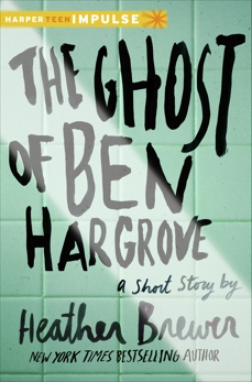 The Ghost of Ben Hargrove: A Short Story, Brewer, Heather