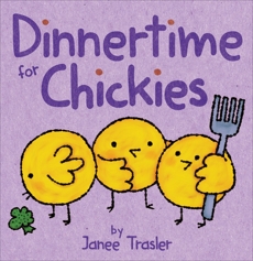 Dinnertime for Chickies, Trasler, Janee
