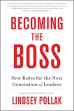 Becoming the Boss: New Rules for the Next Generation of Leaders, Pollak, Lindsey