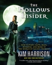 The Hollows Insider: New fiction, facts, maps, murders, and more in the world of Rachel Morgan, Harrison, Kim