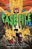 Case File 13 #4: Curse of the Mummy's Uncle, Savage, J. Scott