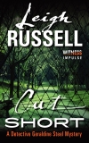 Cut Short: A Detective Geraldine Steel Mystery, Russell, Leigh