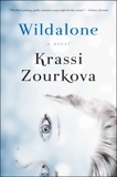 Wildalone: A Novel, Zourkova, Krassi