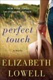 Perfect Touch: A Novel, Lowell, Elizabeth