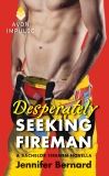 Desperately Seeking Fireman: A Bachelor Firemen Novella, Bernard, Jennifer