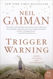 Trigger Warning: Short Fictions and Disturbances, Gaiman, Neil