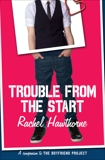 Trouble from the Start, Hawthorne, Rachel