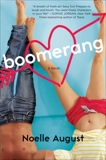 Boomerang: A Boomerang Novel, August, Noelle