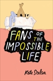 Fans of the Impossible Life, Scelsa, Kate