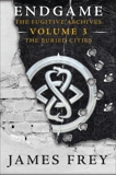 Endgame: The Fugitive Archives Volume 3: The Buried Cities, Frey, James