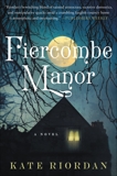 Fiercombe Manor: A Novel, Riordan, Kate