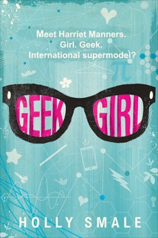 Geek Girl, Smale, Holly