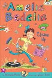 Amelia Bedelia Chapter Book #6: Amelia Bedelia Cleans Up, Parish, Herman