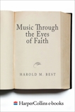 Music Through the Eyes of Faith, Best, Harold