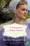 The Promise of Palm Grove: Amish Brides of Pinecraft, Book One, Gray, Shelley Shepard