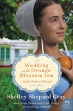 A Wedding at the Orange Blossom Inn: Amish Brides of Pinecraft, Book Three, Gray, Shelley Shepard