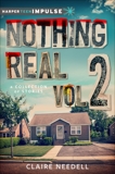 Nothing Real Volume 2: A Collection of Stories, Needell, Claire