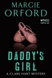 Daddy's Girl: A Clare Hart Mystery, Orford, Margie