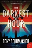 The Darkest Hour: A Novel, Schumacher, Tony