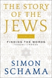 The Story of the Jews: Finding the Words 1000 BC-1492 AD, Schama, Simon