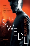 The Swede: A Novel, Karjel, Robert