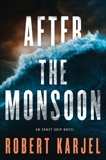 After the Monsoon: An Ernst Grip Novel, Karjel, Robert