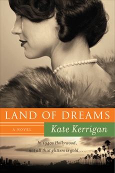 Land of Dreams: A Novel, Kerrigan, Kate