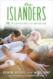 The Islanders: Volume 4: Lucas Gets Hurt and Aisha Goes Wild, Grant, Michael & Applegate, Katherine