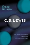 The Space Trilogy, Omnib: Three Science Fiction Classics in One Volume: Out of the Silent Planet, Perelandra, That Hideous Strength, Lewis, C. S.