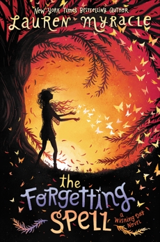 The Forgetting Spell, Myracle, Lauren