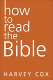 How to Read the Bible, Cox, Harvey
