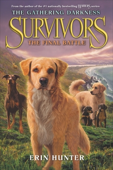 Survivors: The Gathering Darkness #6: The Final Battle, Hunter, Erin