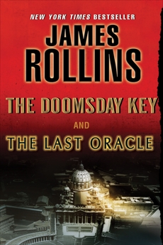The Last Oracle and The Doomsday Key: A Sigma Force Bundle, Rollins, James