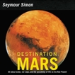 Destination: Mars: Revised Edition, Simon, Seymour