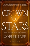 Crown of Stars: Book II of the Night Song Trilogy, Jaff, Sophie