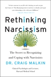 Rethinking Narcissism: The Bad---and Surprising Good---About Feeling Special, Malkin, Dr. Craig