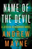 Name of the Devil: A Jessica Blackwood Novel, Mayne, Andrew