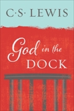 God in the Dock, Lewis, C. S.