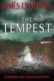 The Tempest: A Bowers and Hunter Mystery, Lilliefors, James