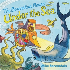 The Berenstain Bears Under the Sea, Berenstain, Mike