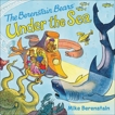 The Berenstain Bears Under the Sea, Berenstain, Mike