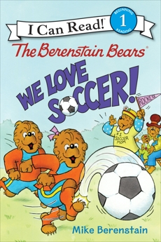 The Berenstain Bears: We Love Soccer!, Berenstain, Mike