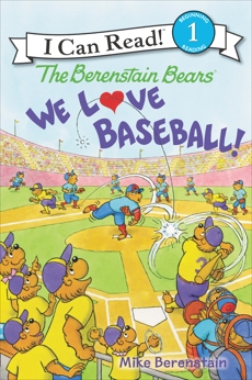 The Berenstain Bears: We Love Baseball!, Berenstain, Mike