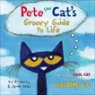 Pete the Cat's Groovy Guide to Life, Dean, Kimberly & Dean, James