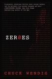Zeroes: A Novel, Wendig, Chuck