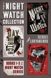 The Night Watch Collection: Books 1-3 of the Night Watch Series (Night Watch, Day Watch, and Twilight Watch), Lukyanenko, Sergei